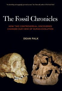The Fossil Chronicles: How Two Controversial Discoveries Changed Our View of Human Evolution Dean Falk